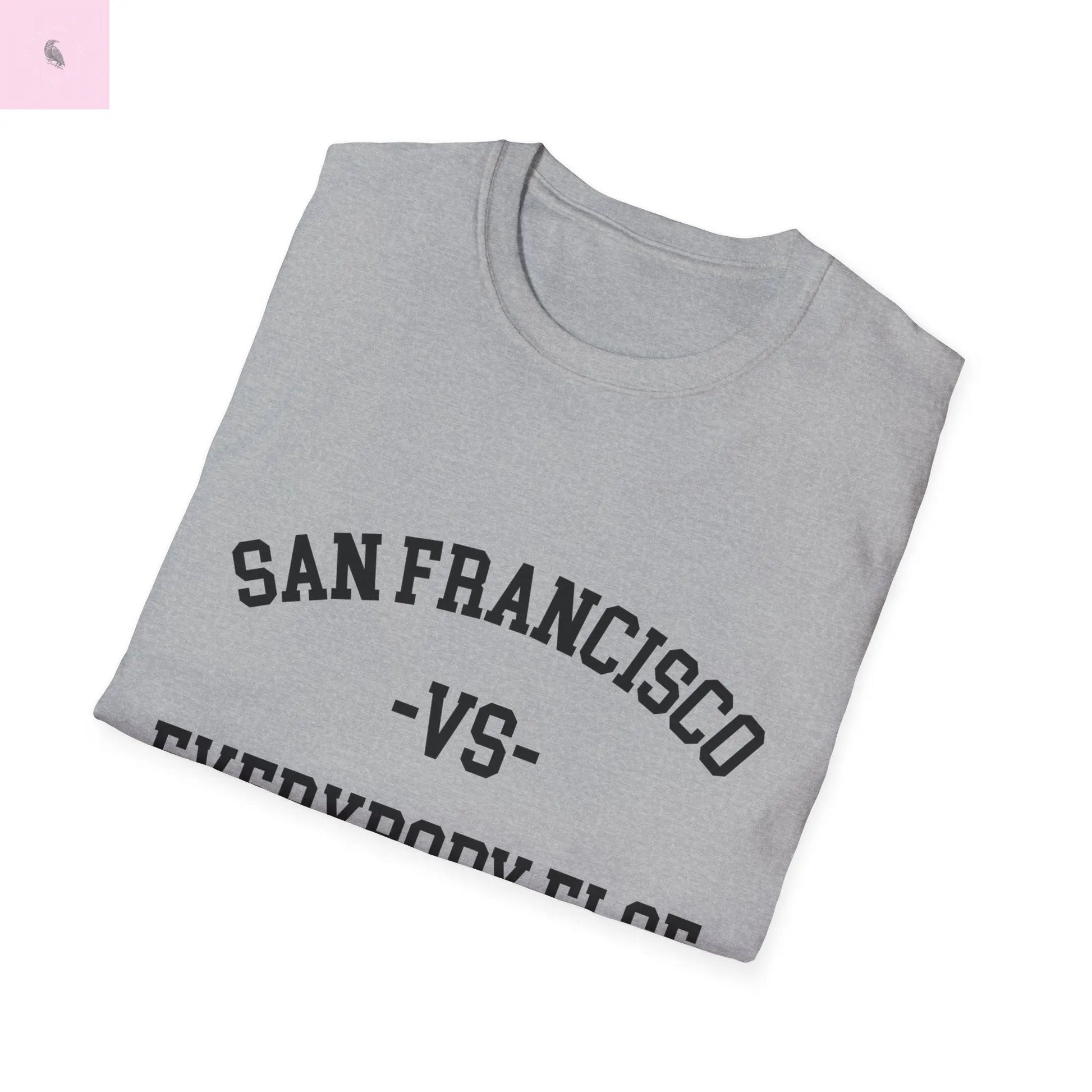San Francisco vs everybody else T-Shirt The flirty crow