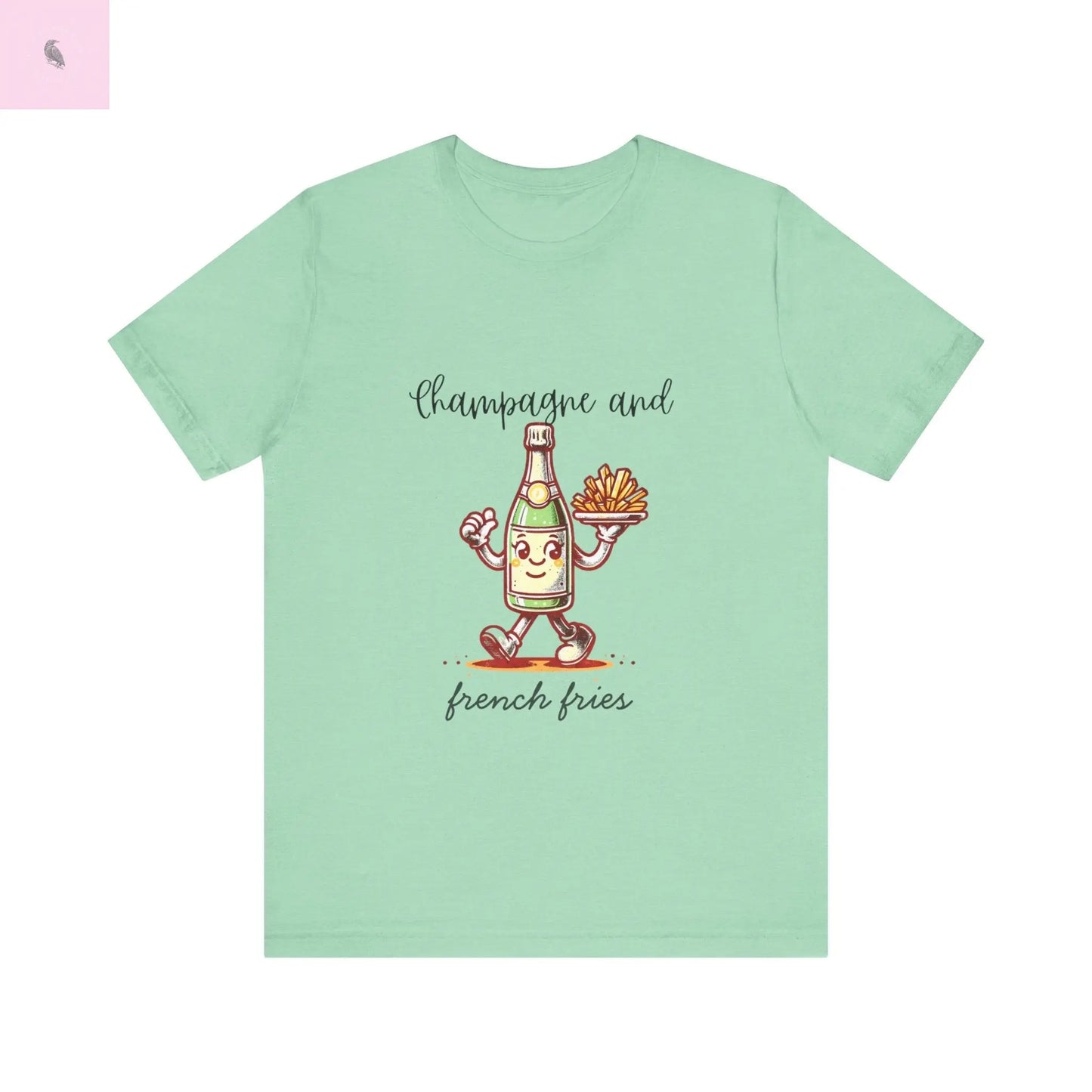 Champagne and French Fries Unisex Bella+ Canvas tee - The flirty crow
