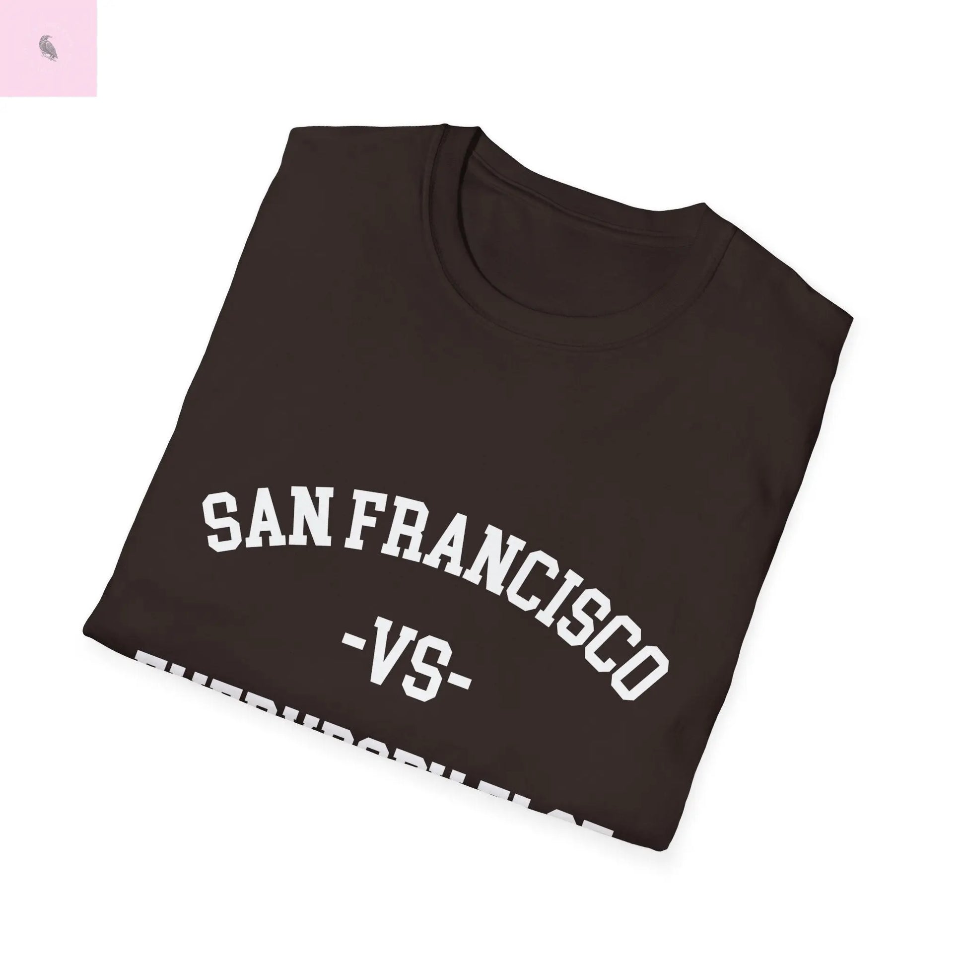 San Francisco vs everybody else T-Shirt The flirty crow