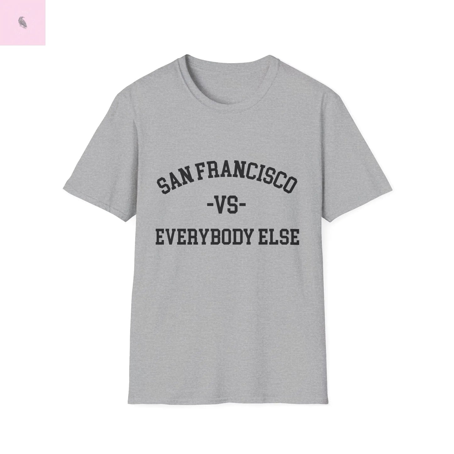 San Francisco vs everybody else T-Shirt Printify