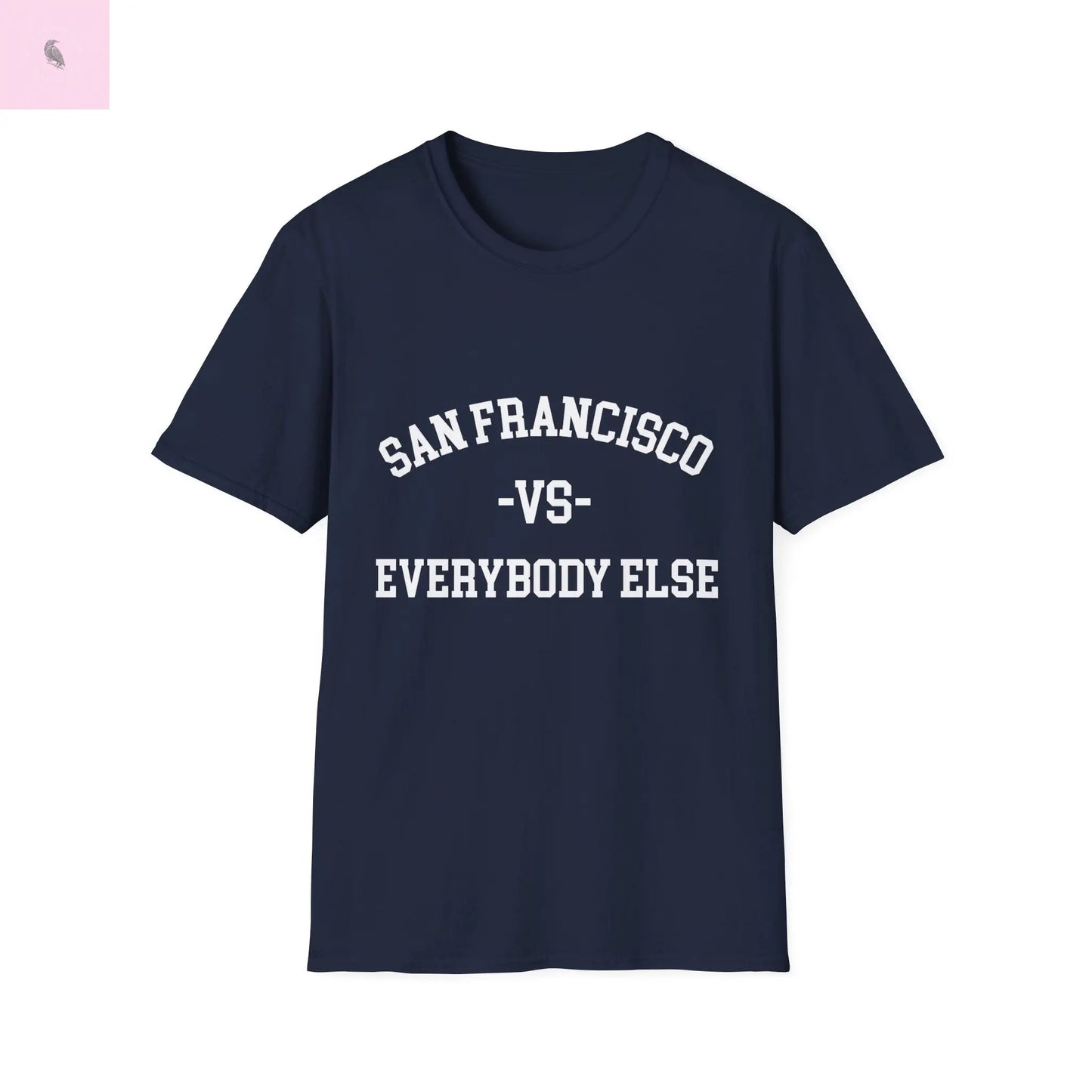 San Francisco vs everybody else T-Shirt Printify