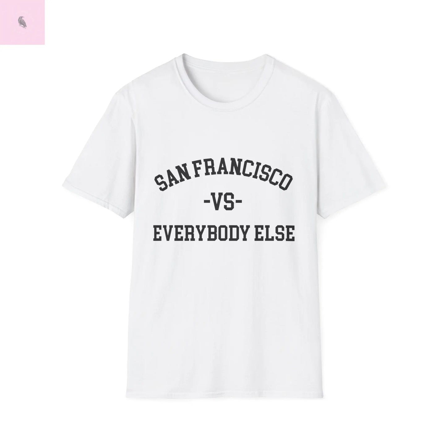 San Francisco vs everybody else T-Shirt Printify