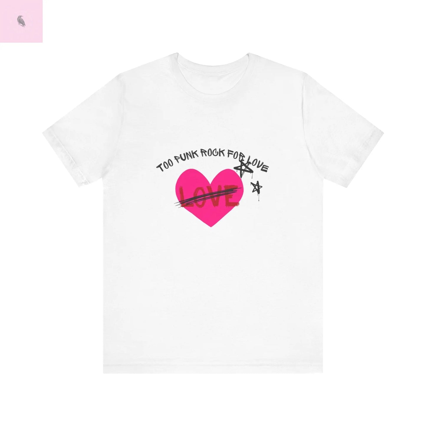 Punk Rock Music Lover Unisex Tee, Too Punk Rock for Love Fun Quality Bella+Canvas Cotton Tee, Concert Tee, Music Festival Shirt, Punk Band the flirty crow