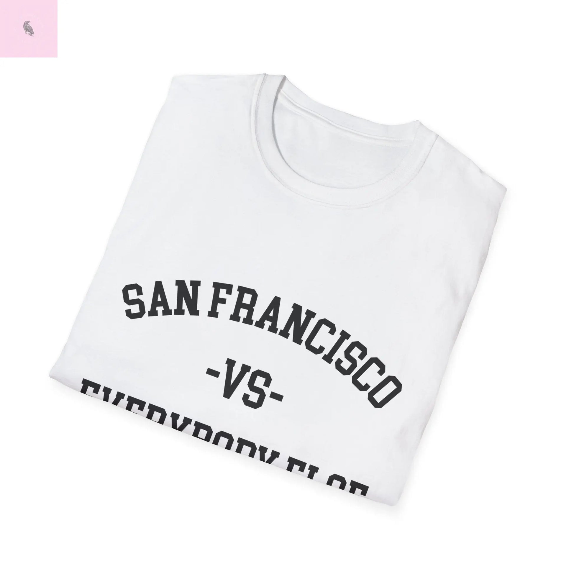 San Francisco vs everybody else T-Shirt Printify