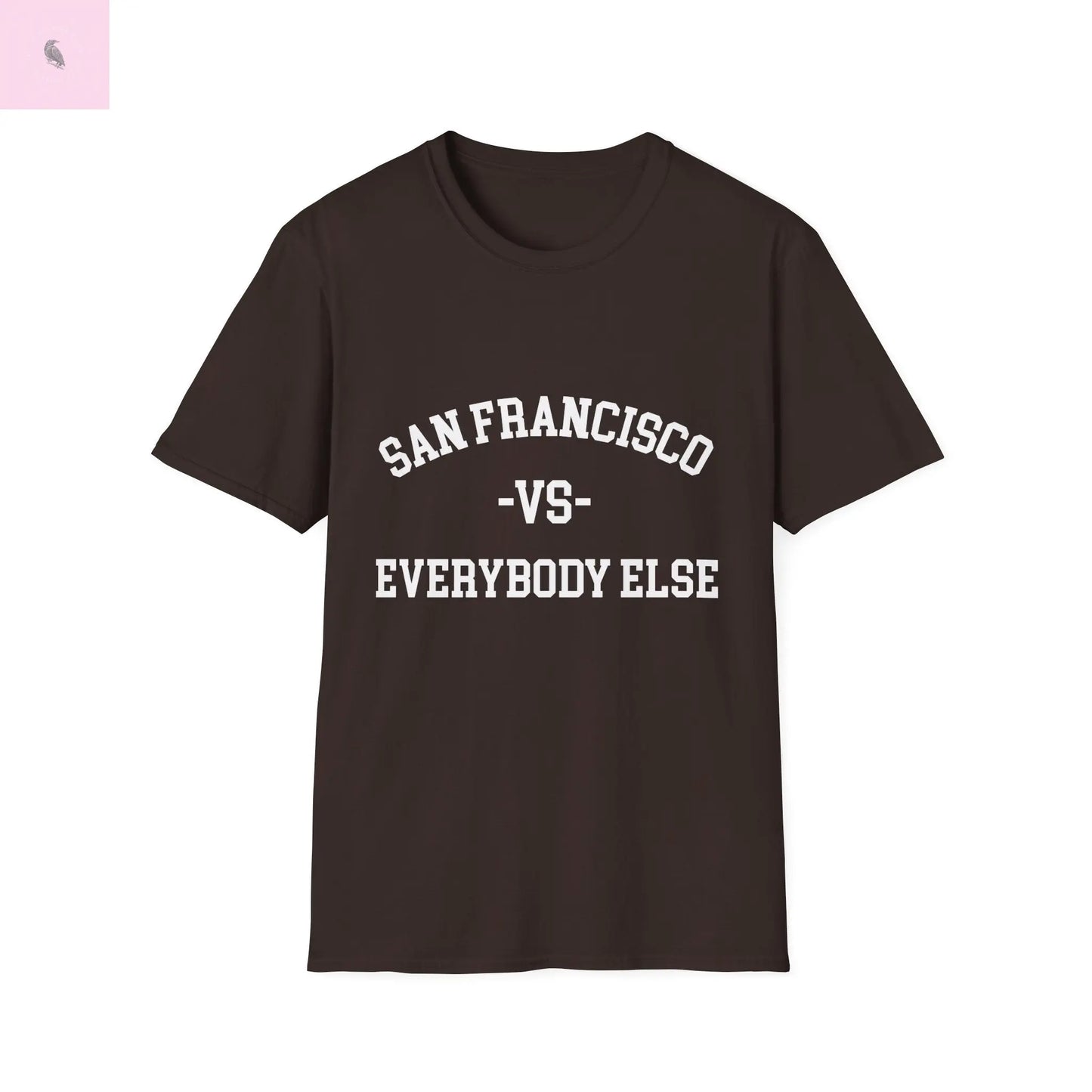 San Francisco vs everybody else T-Shirt Printify