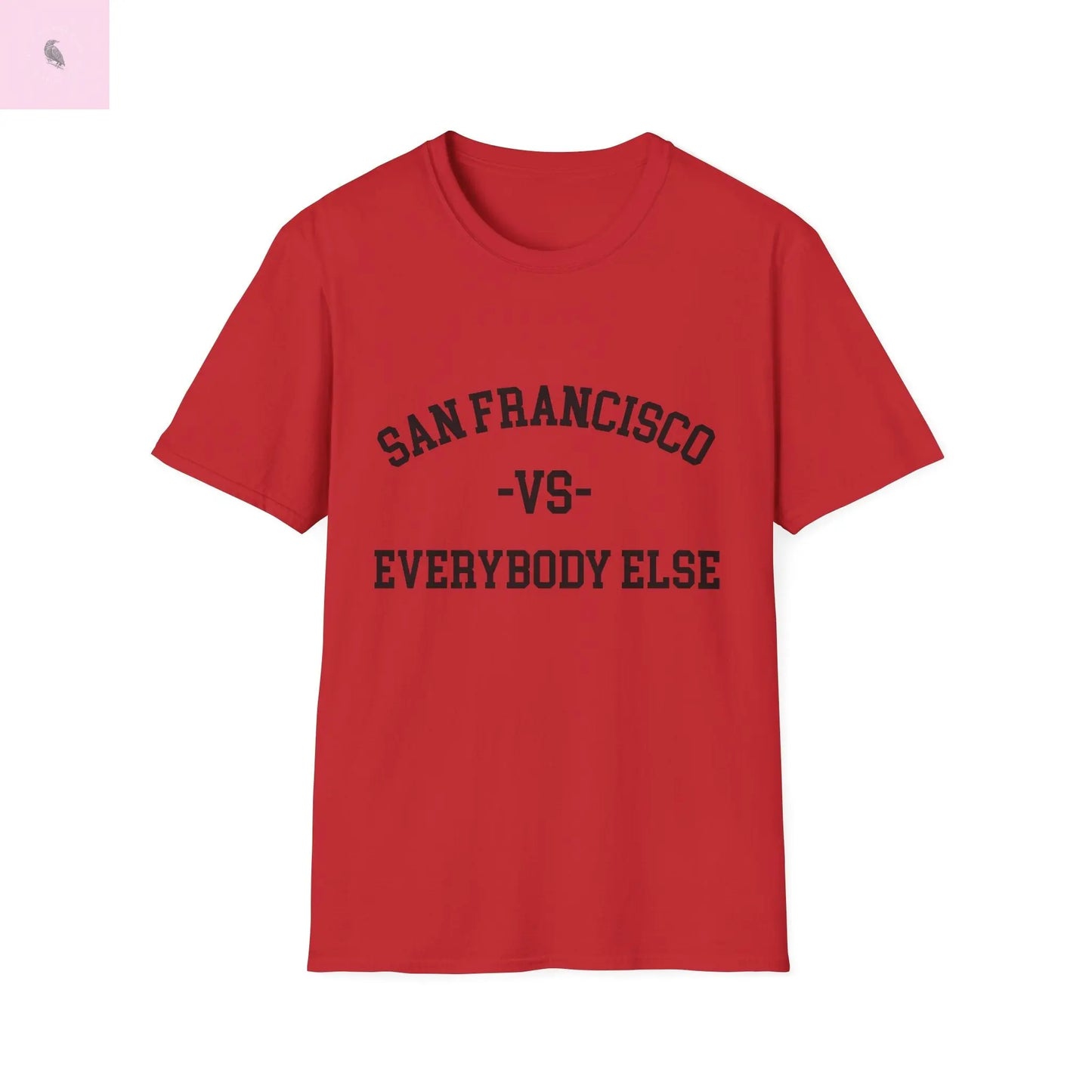 San Francisco vs everybody else T-Shirt Printify