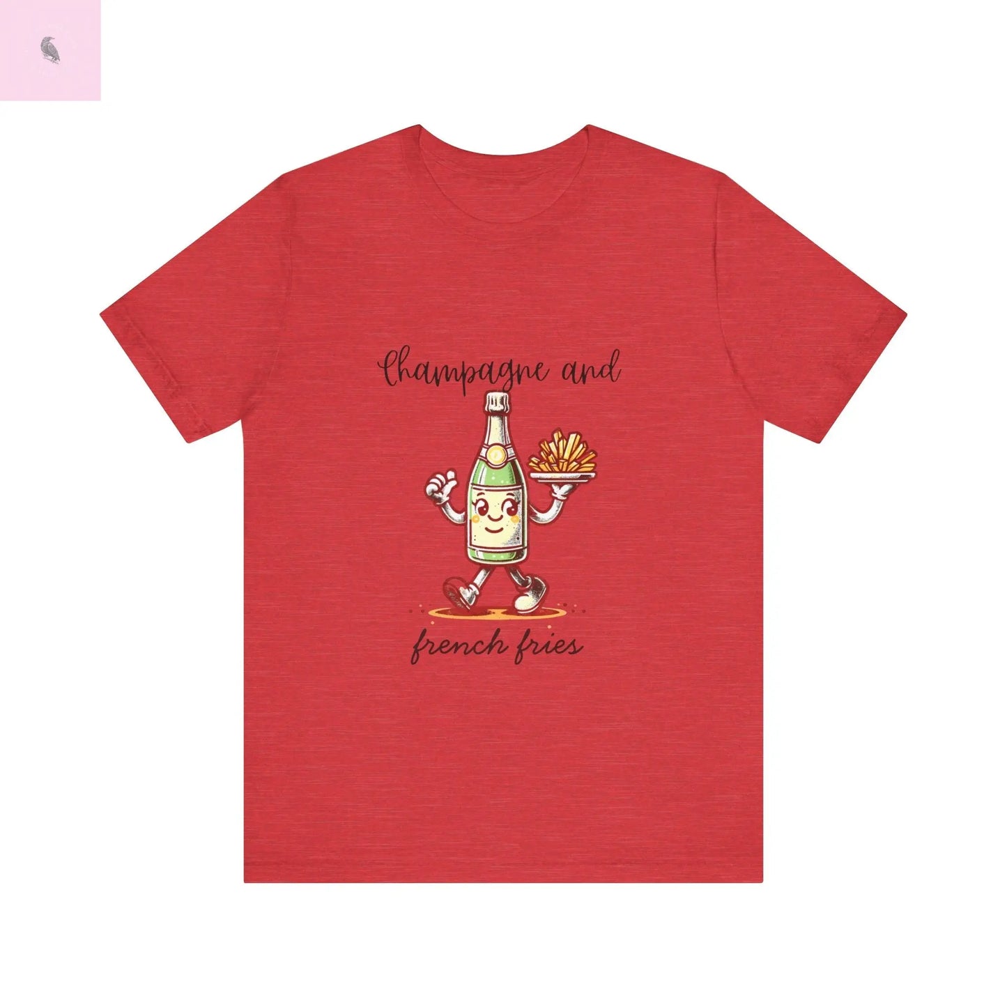 Champagne and French Fries Unisex Bella+ Canvas tee - The flirty crow