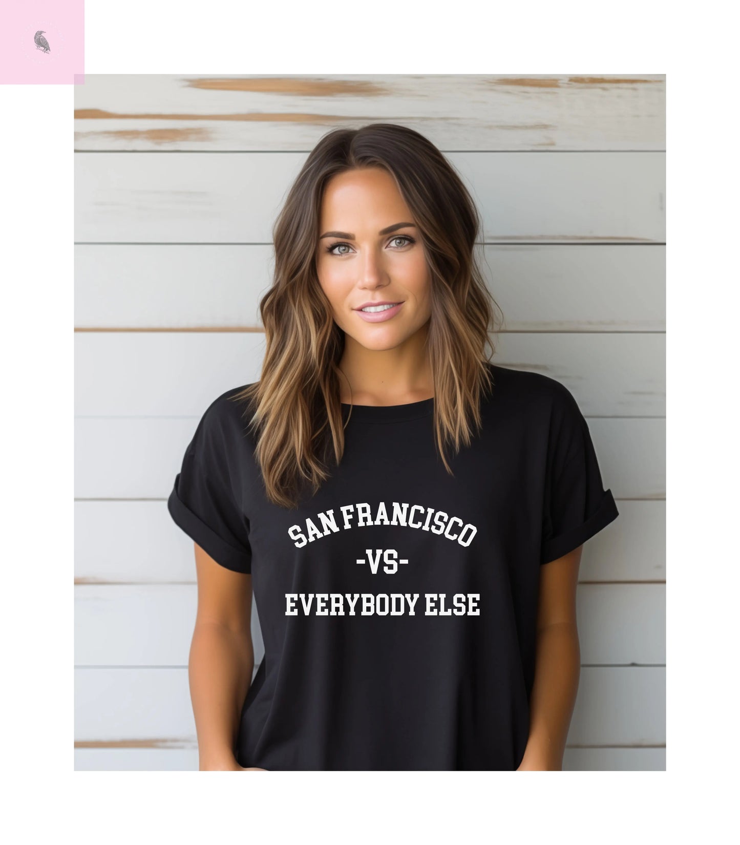 San Francisco vs everybody else T-Shirt The flirty crow