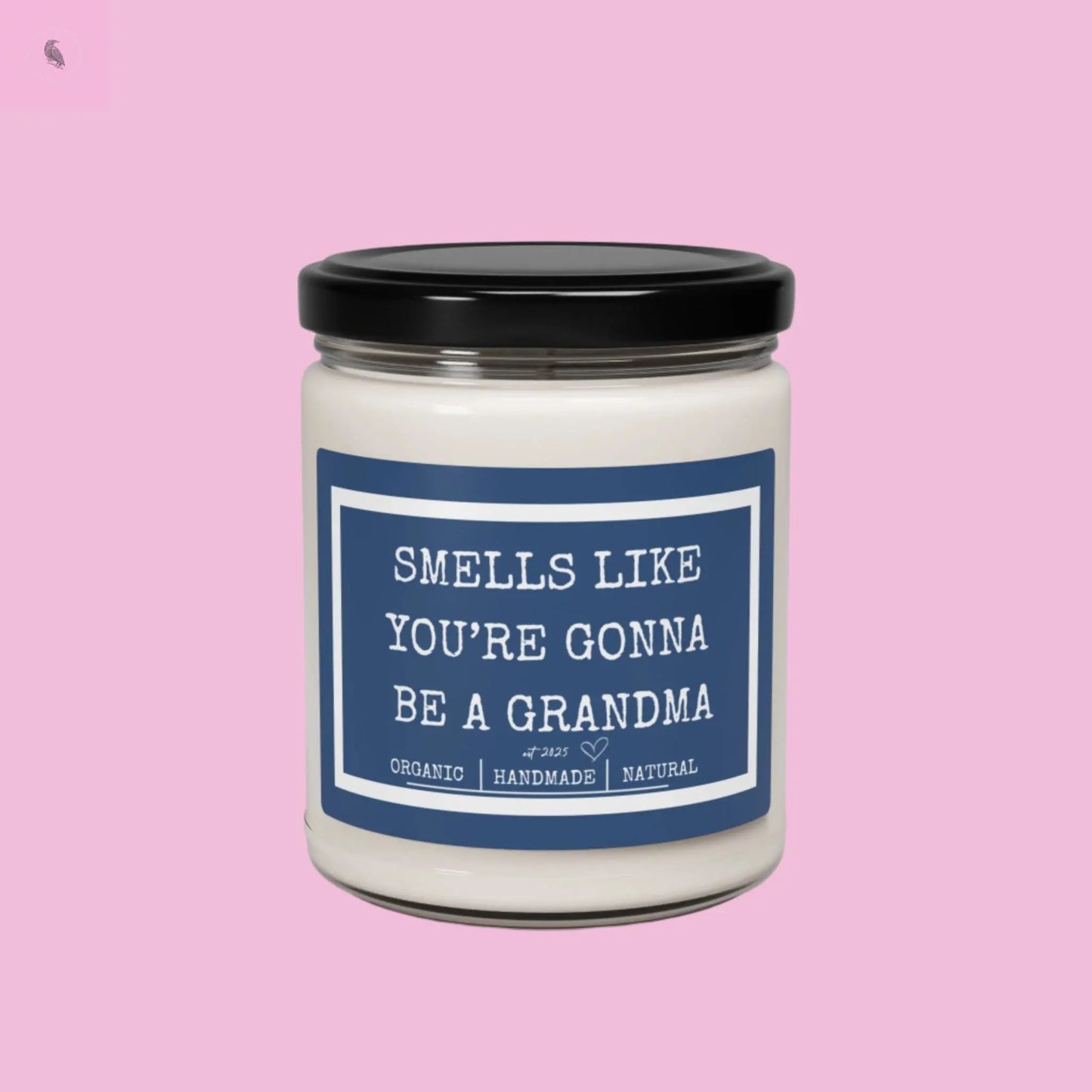 Smells Like You're Gonna Be a Grandma Scented Soy Candle - 9oz The flirty crow