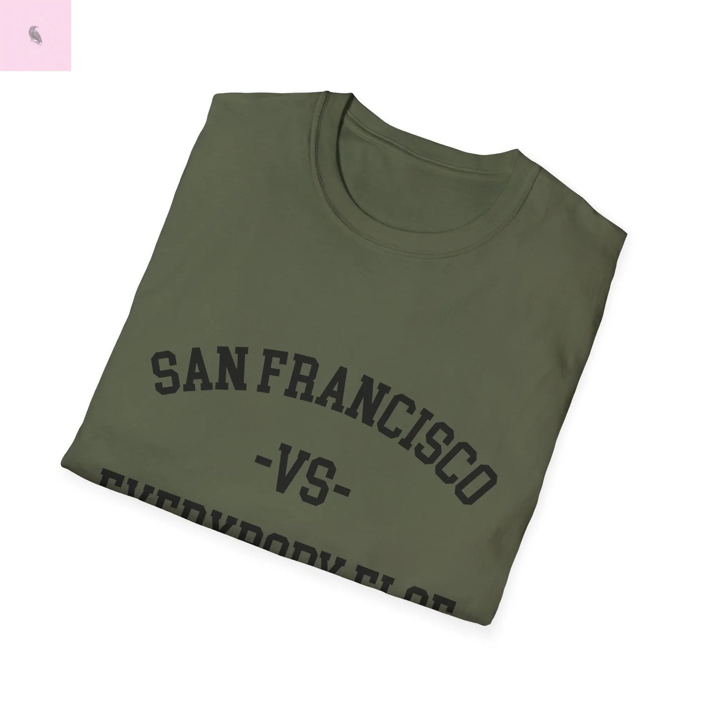 San Francisco vs everybody else T-Shirt The flirty crow