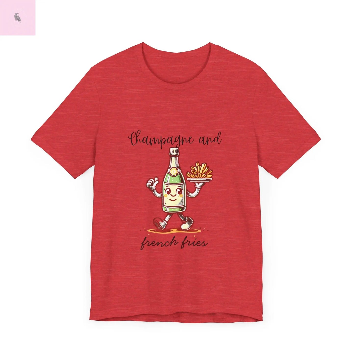 Champagne and French Fries Unisex Bella+ Canvas tee - The flirty crow