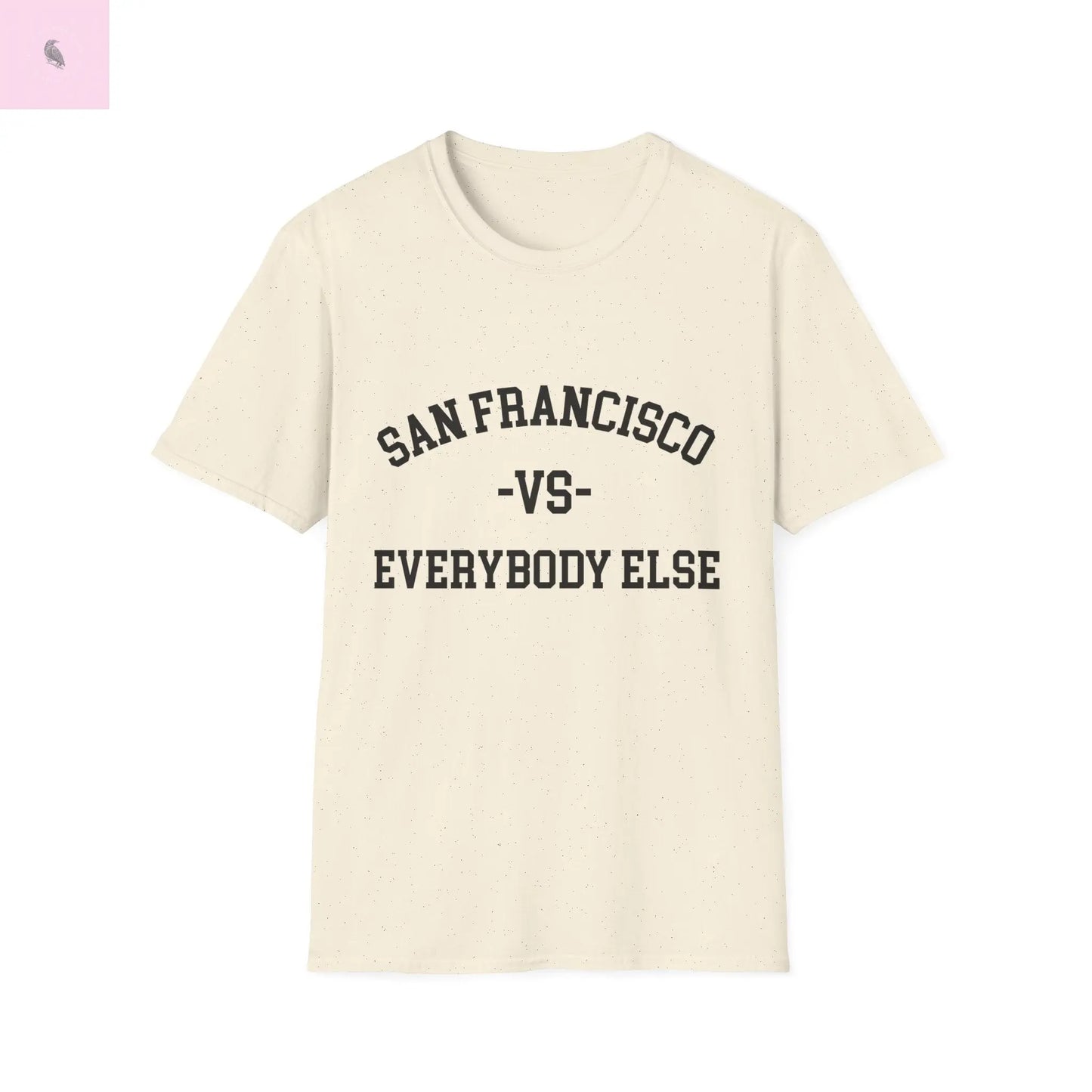 San Francisco vs everybody else T-Shirt Printify