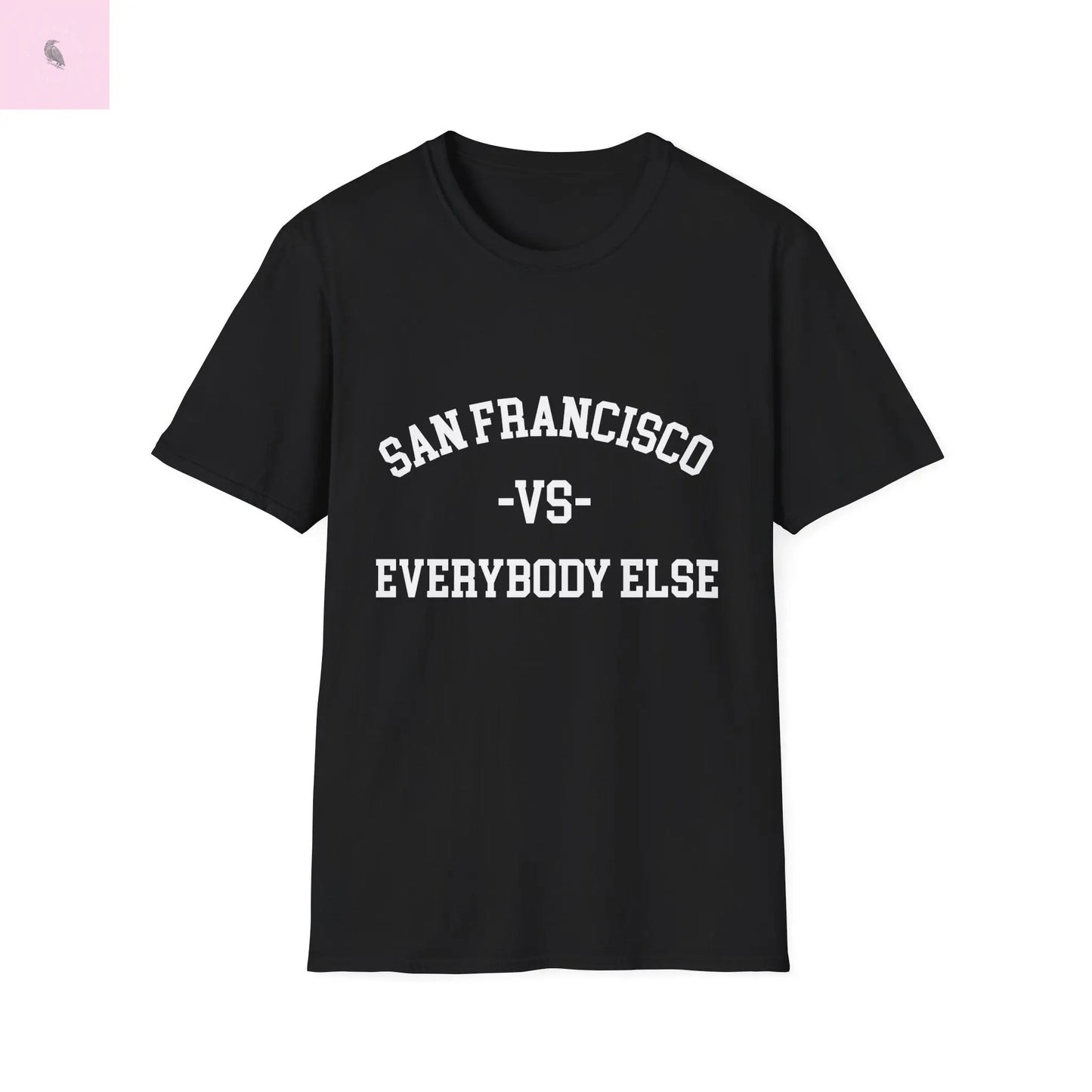 San Francisco vs everybody else T-Shirt Printify