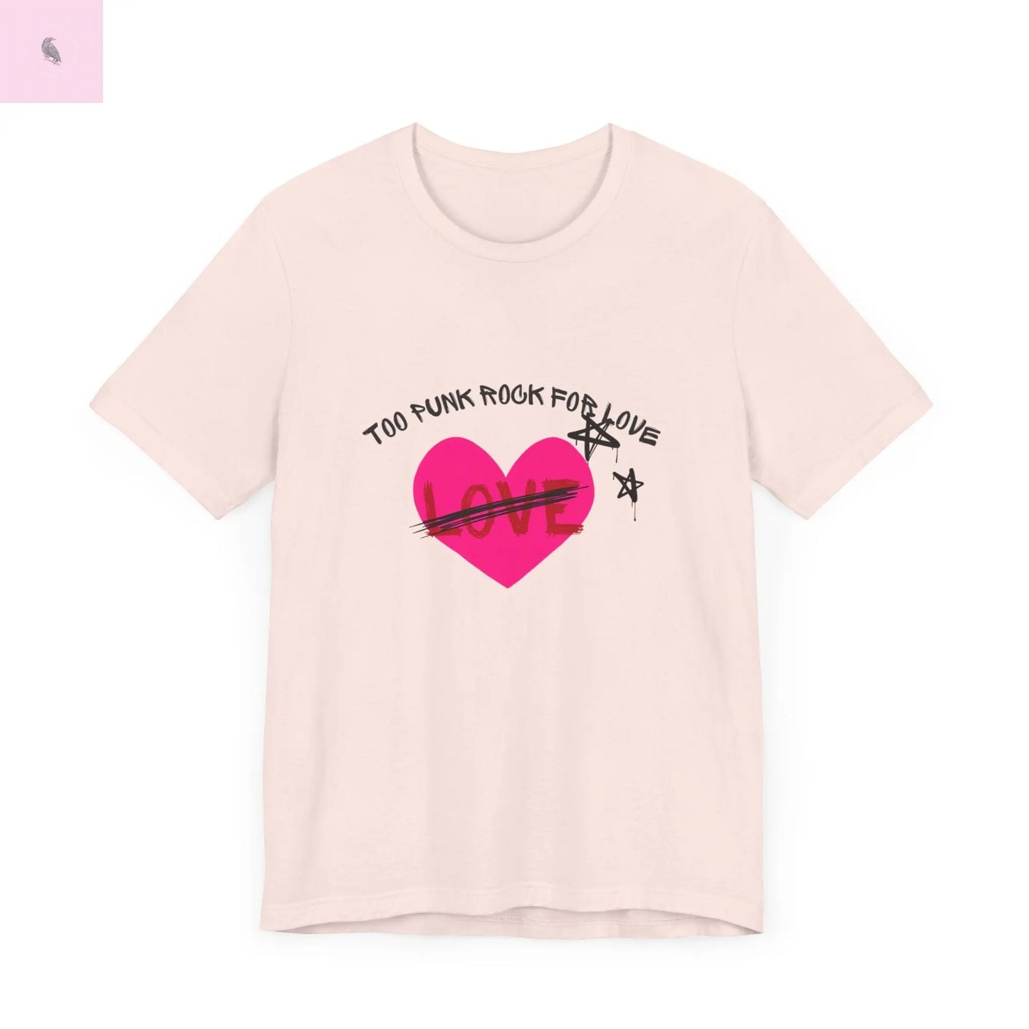Punk Rock Music Lover Unisex Tee, Too Punk Rock for Love Fun Quality Bella+Canvas Cotton Tee, Concert Tee, Music Festival Shirt, Punk Band the flirty crow