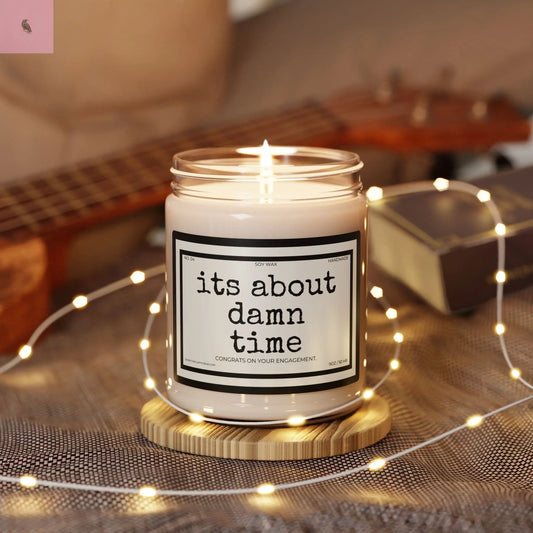 Scented Soy Candle - 'It's About Damn Time' Engagement Gift The flirty crow