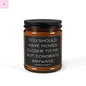 Candle Funny You Should Have Moved Closer Scented Soy The flirty crow