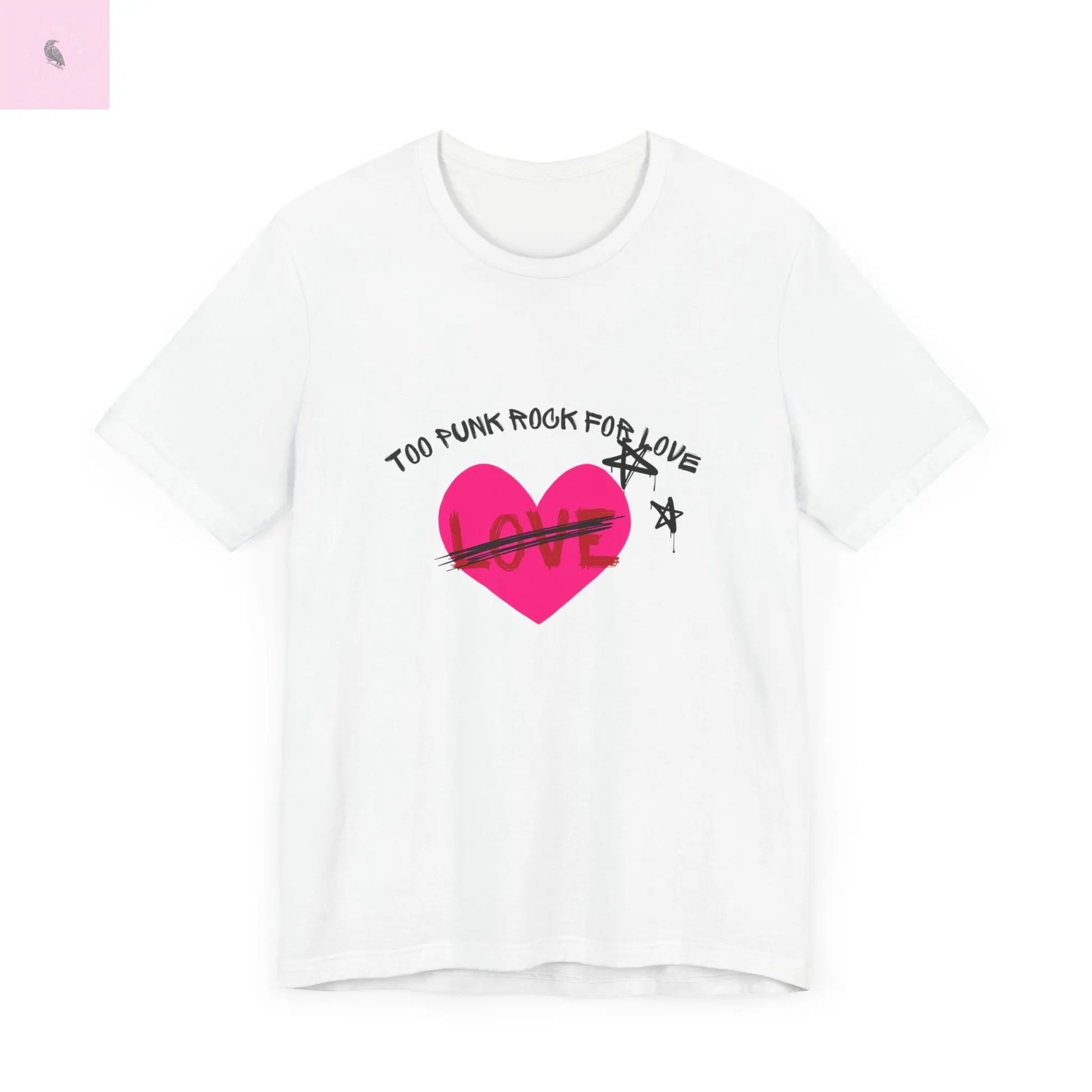 Punk Rock Music Lover Unisex Tee, Too Punk Rock for Love Fun Quality Bella+Canvas Cotton Tee, Concert Tee, Music Festival Shirt, Punk Band the flirty crow