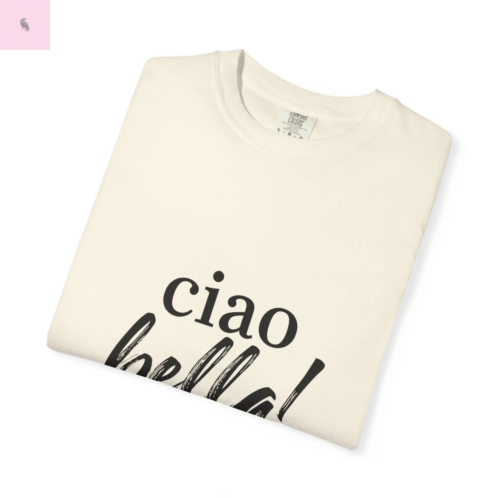 Ciao Bella Comfort Colors T-shirt - The flirty crow