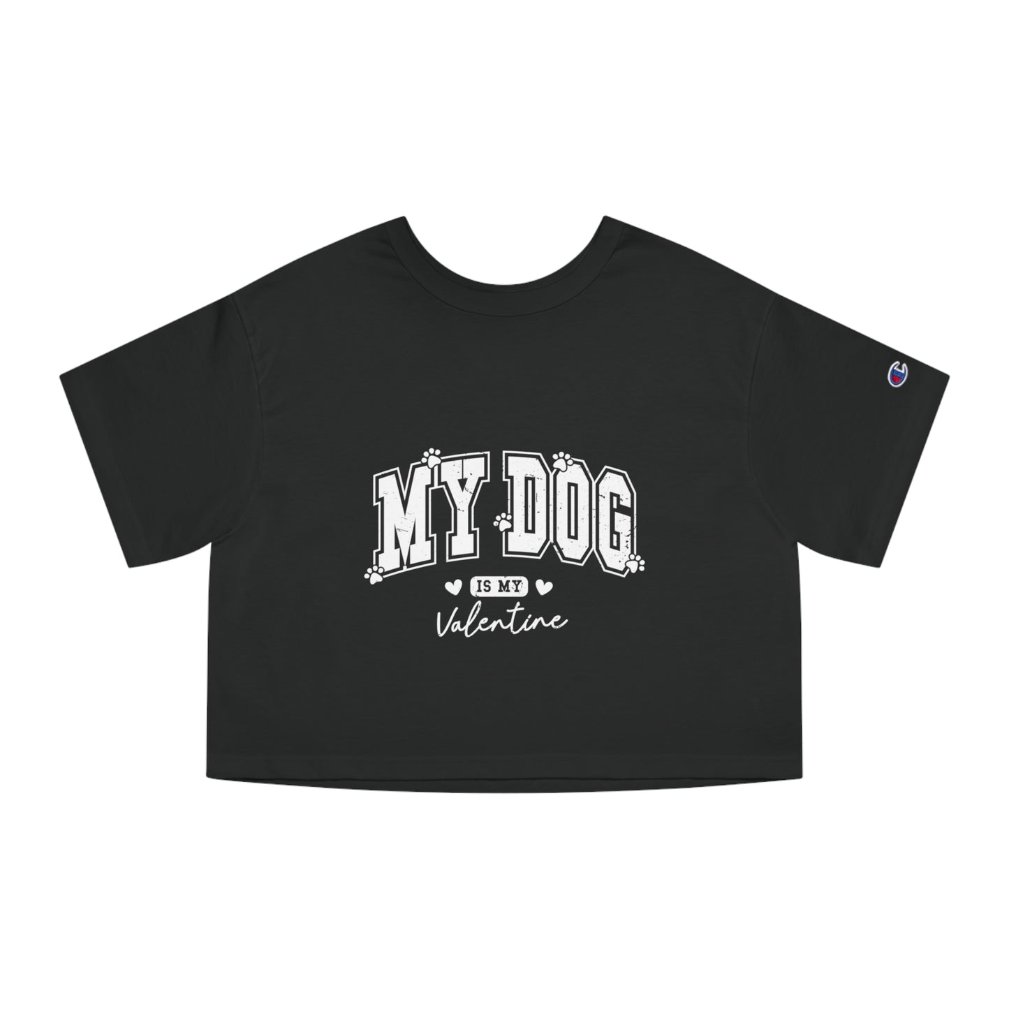 Cropped T-Shirt - My Dog is My Valentine Champion Tee