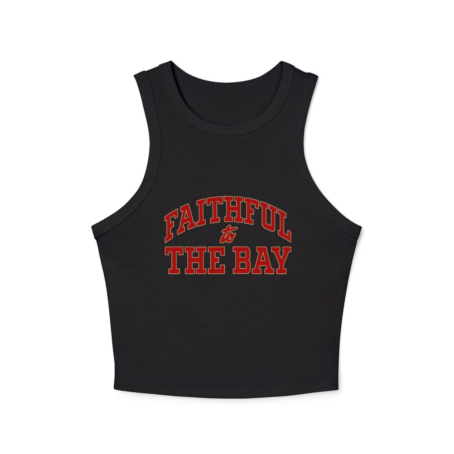 Faithful to the Bay Women’s Micro Tank Top, Casual Summer Top, Sportswear, Gift for Sports Fans, 49er fan gift