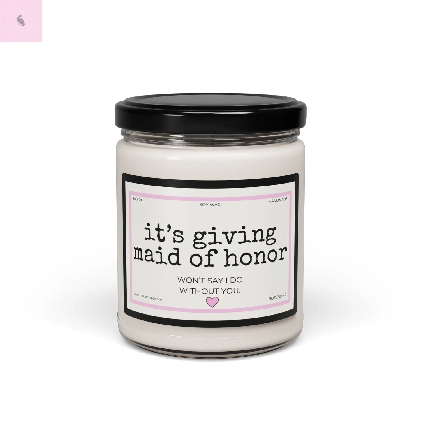 Soy Candle (9oz) - Maid of Honor Wedding Gift The flirty crow