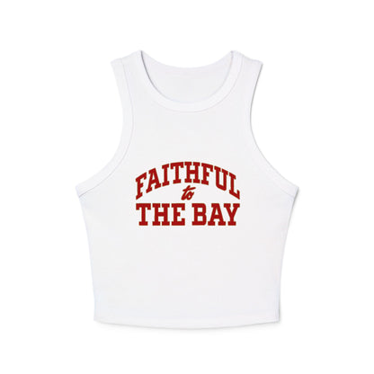 Faithful to the Bay Women’s Micro Tank Top, Casual Summer Top, Sportswear, Gift for Sports Fans, 49er fan gift Printify