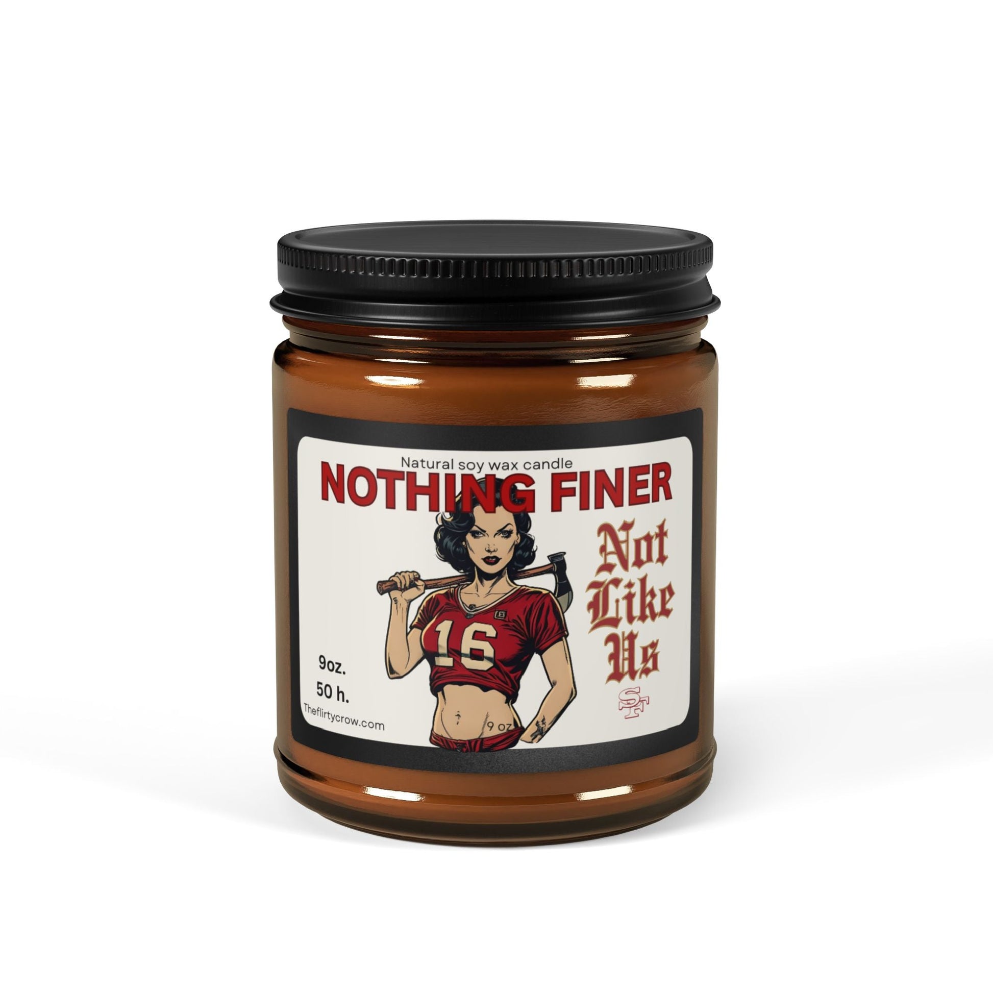 Nothing Finer 49ers fan Soy Candle "Ain't Like Us" Vintage Football 49er fan The flirty crow