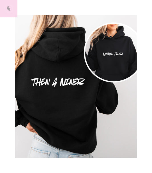 49er Hoodie 'Nothin Finer Then a Niner' San Francisco 49ers Fan Pullover hooded sweatshirt Printify