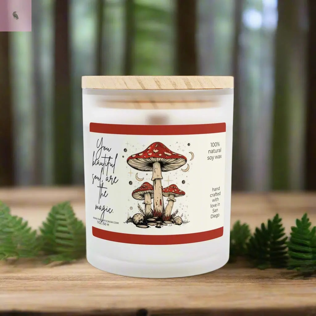 Whimsical Mushroom Soy Candle - "You Beautiful Soul Are The Magic" - 11oz Natural Glass Jar The flirty crow