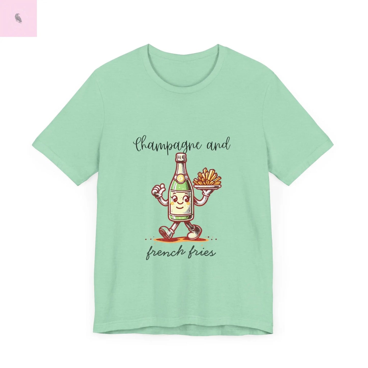 Champagne and French Fries Unisex Bella+ Canvas Tee The flirty crow
