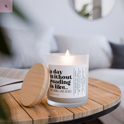 Book lovers Soy Candle - 'A Day Without Reading Is Like...' - 11oz The flirty crow