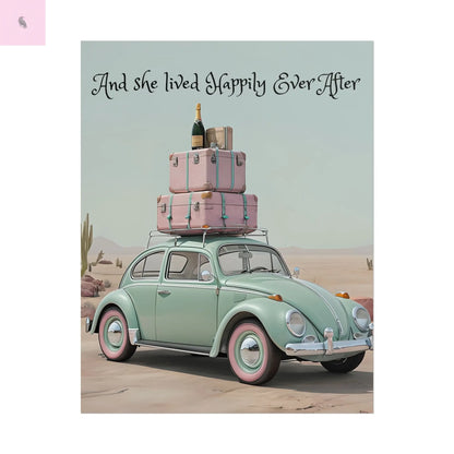 Happily Ever After Vintage Car Poster, Traveler wall print,  Travel Wall Art, Wanderlust poster , Boho Home Accents, Gift for Travelers Printify