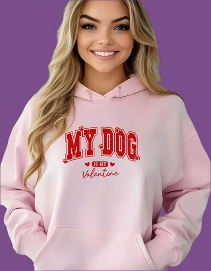 Hooded Sweatshirt - 'My Dog is My Valentine' Design