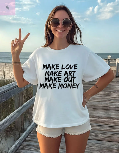 Champion T-Shirt - MAKE LOVE MAKE ART MAKE OUT MAKE MONEY the flirty crow