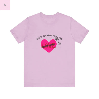 Punk Rock Music Lover Unisex Tee, Too Punk Rock for Love Fun Quality Bella+Canvas Cotton Tee, Concert Tee, Music Festival Shirt, Punk Band the flirty crow