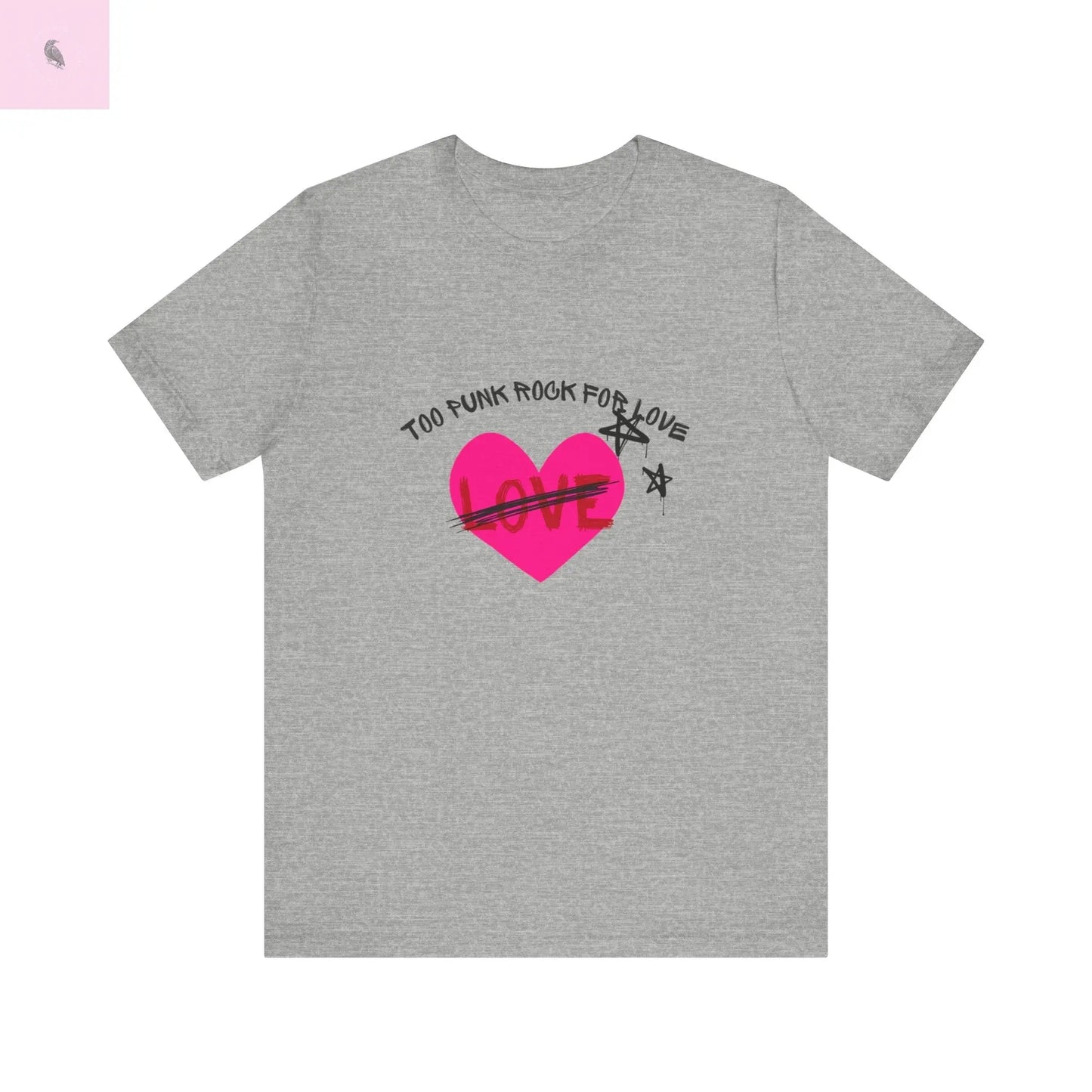 Punk Rock Music Lover Unisex Tee, Too Punk Rock for Love Fun Quality Bella+Canvas Cotton Tee, Concert Tee, Music Festival Shirt, Punk Band the flirty crow