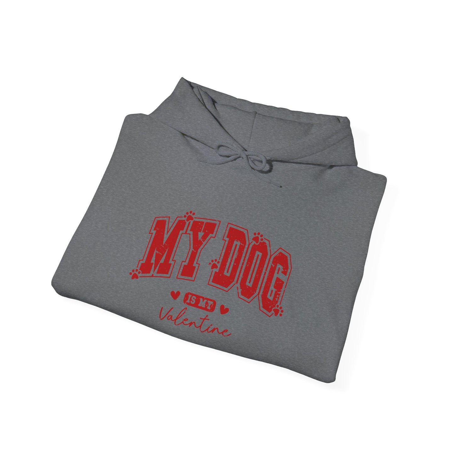 Hooded Sweatshirt - 'My Dog is My Valentine' Design