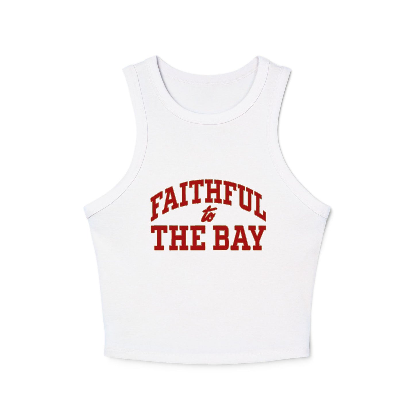 Faithful to the Bay Women’s Micro Tank Top, Casual Summer Top, Sportswear, Gift for Sports Fans, 49er fan gift