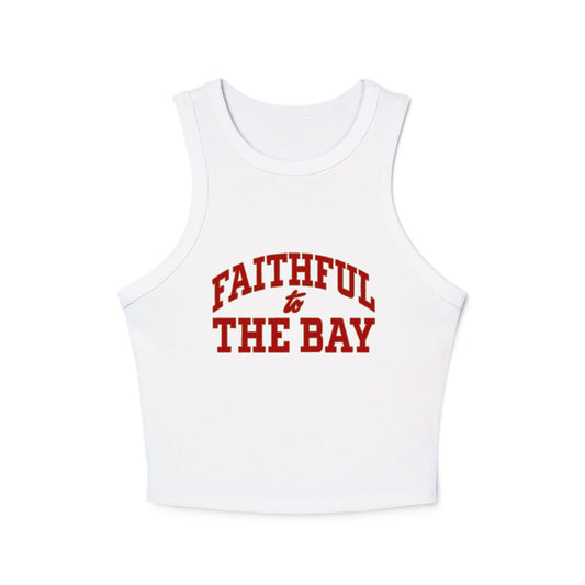 Faithful to the Bay Women’s Micro Tank Top, Casual Summer Top, Sportswear, Gift for Sports Fans, 49er fan gift