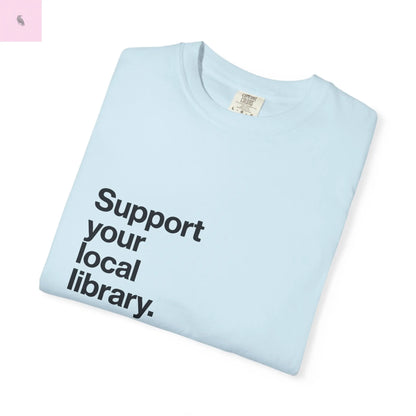 Book lovers unisex  T-Shirt, librarian tee,  Gift for Book Lovers, Comfort Colors tshirt, Library Fundraiser, Reading Enthusiasts Printify
