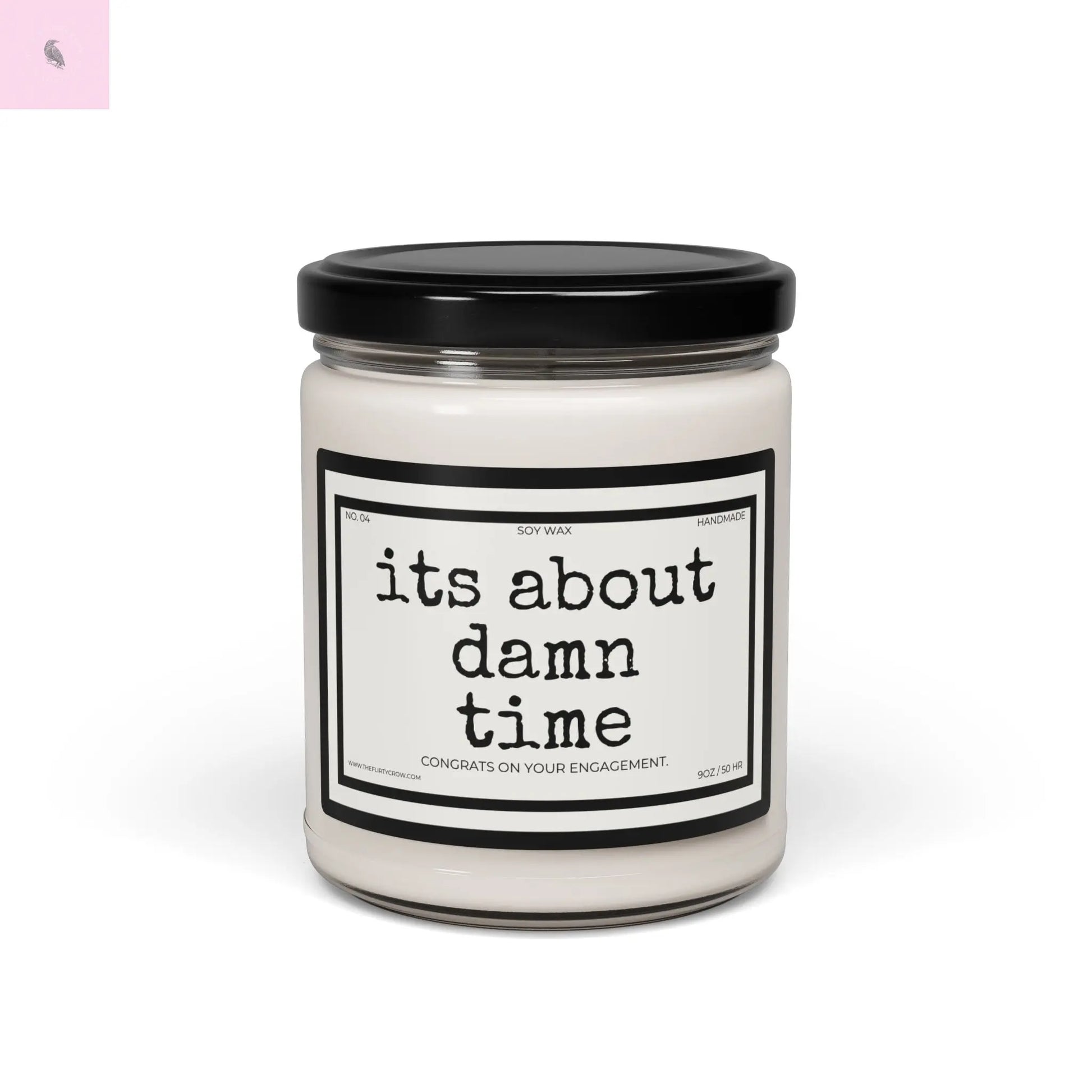 Scented Soy Candle - 'It's About Damn Time' Engagement Gift The flirty crow