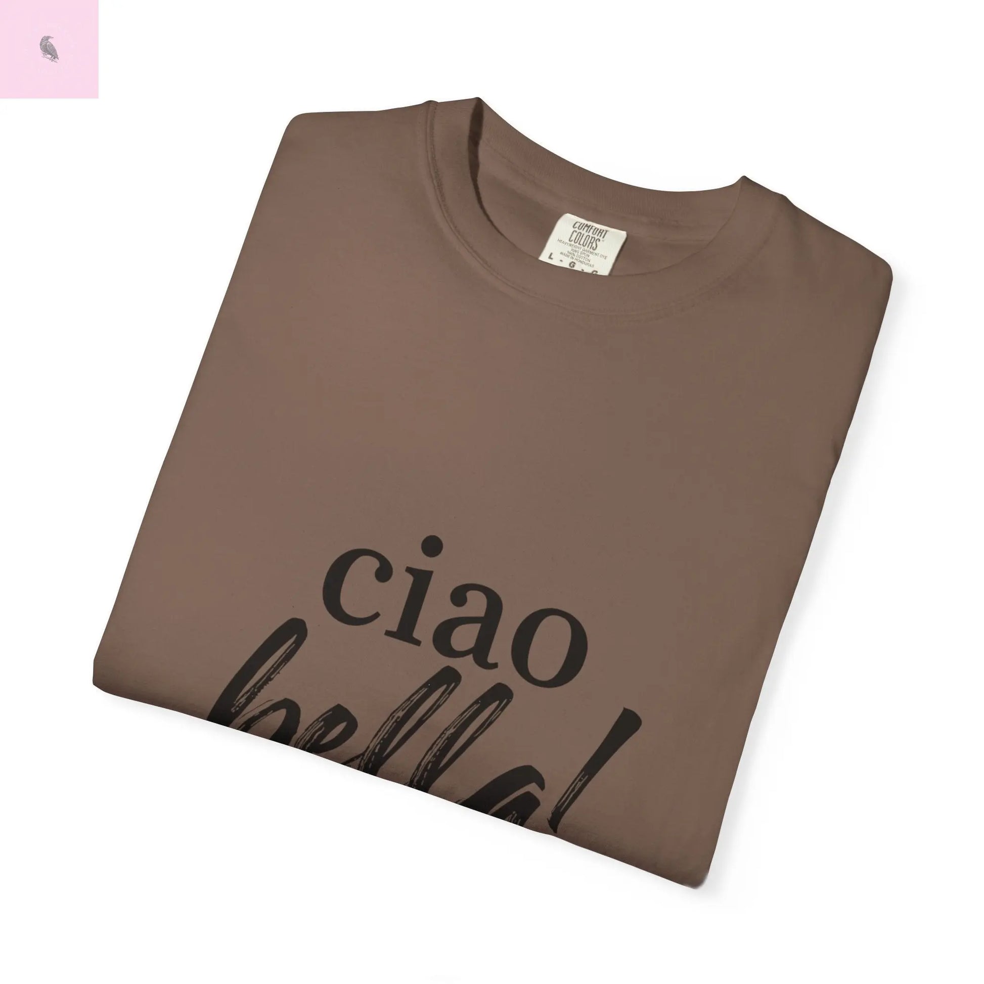Ciao Bella Comfort Colors T-shirt - The flirty crow