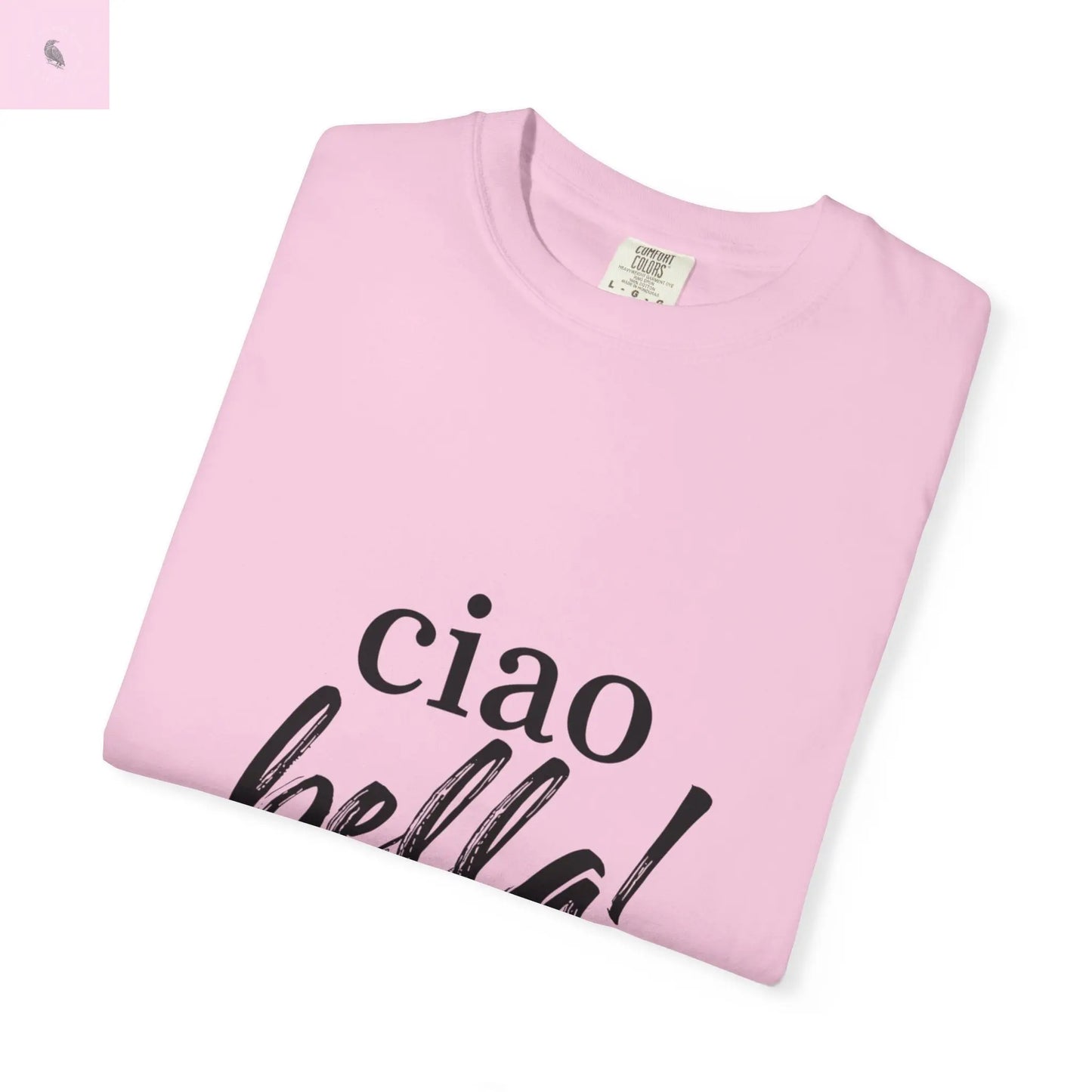 Ciao Bella Comfort Colors T-shirt - The flirty crow
