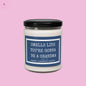Smells Like You're Gonna Be a Grandma Scented Soy Candle - 9oz The flirty crow