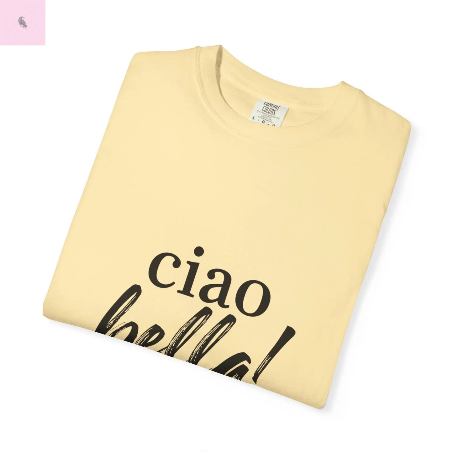 Ciao Bella Comfort Colors T-shirt - The flirty crow