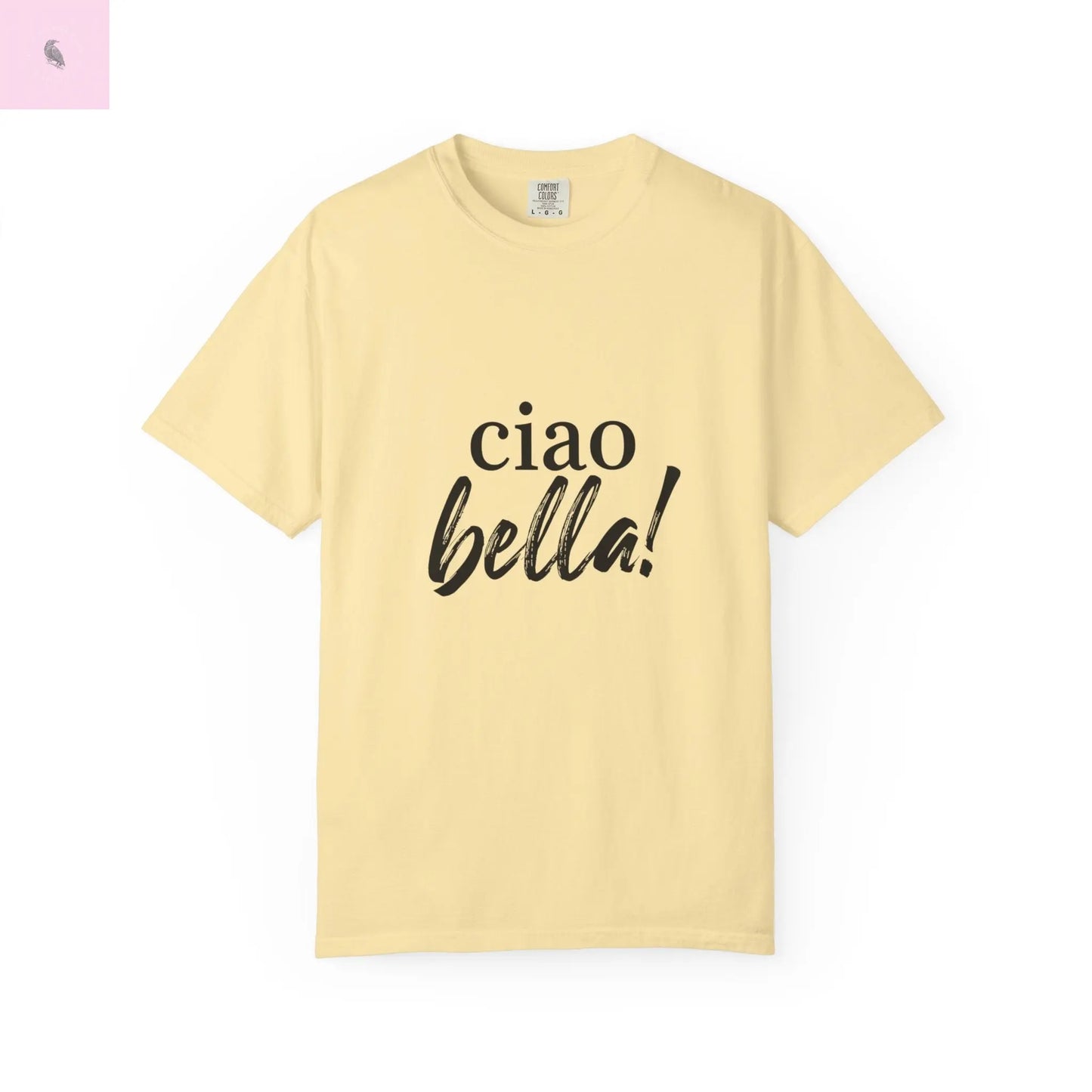 Ciao Bella Comfort Colors T-shirt - The flirty crow