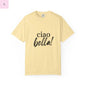 Ciao Bella Comfort Colors T-shirt - The flirty crow