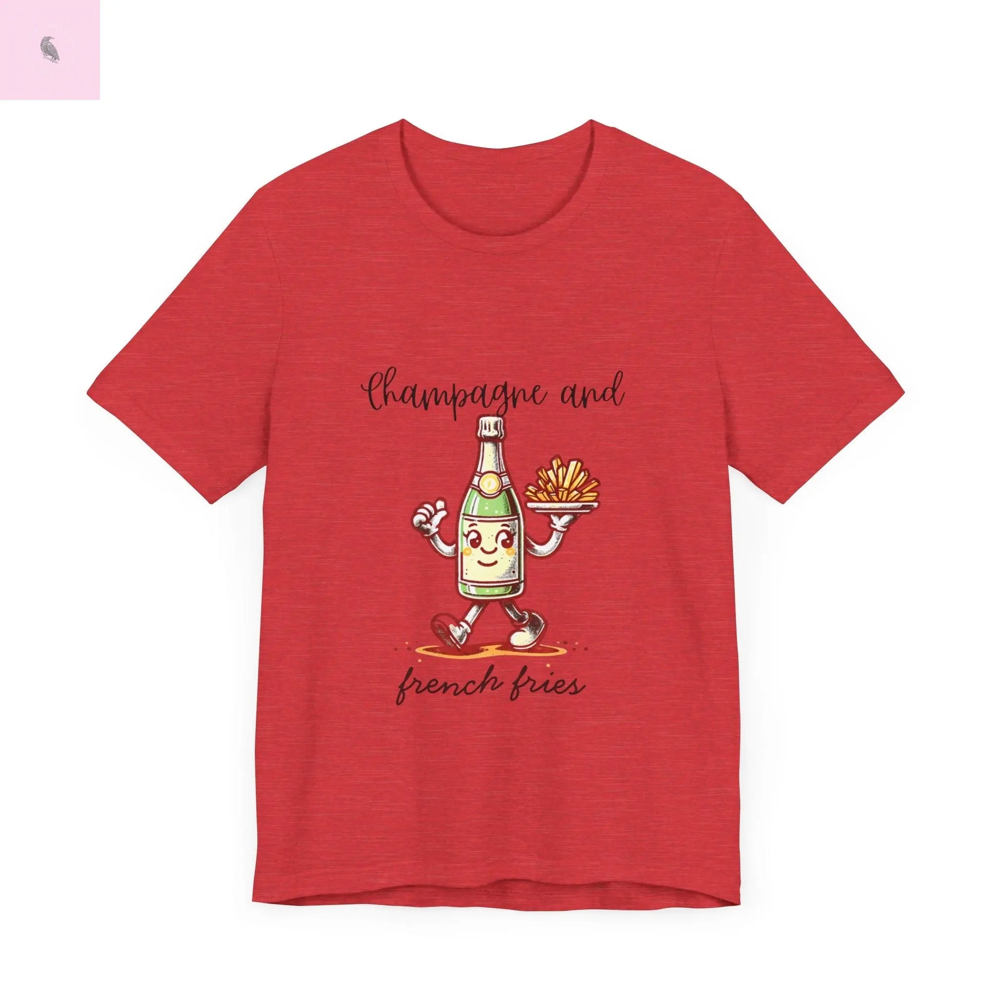 Champagne and French Fries Unisex Bella+ Canvas  tee - The flirty crow