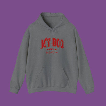 Hooded Sweatshirt - 'My Dog is My Valentine' Design