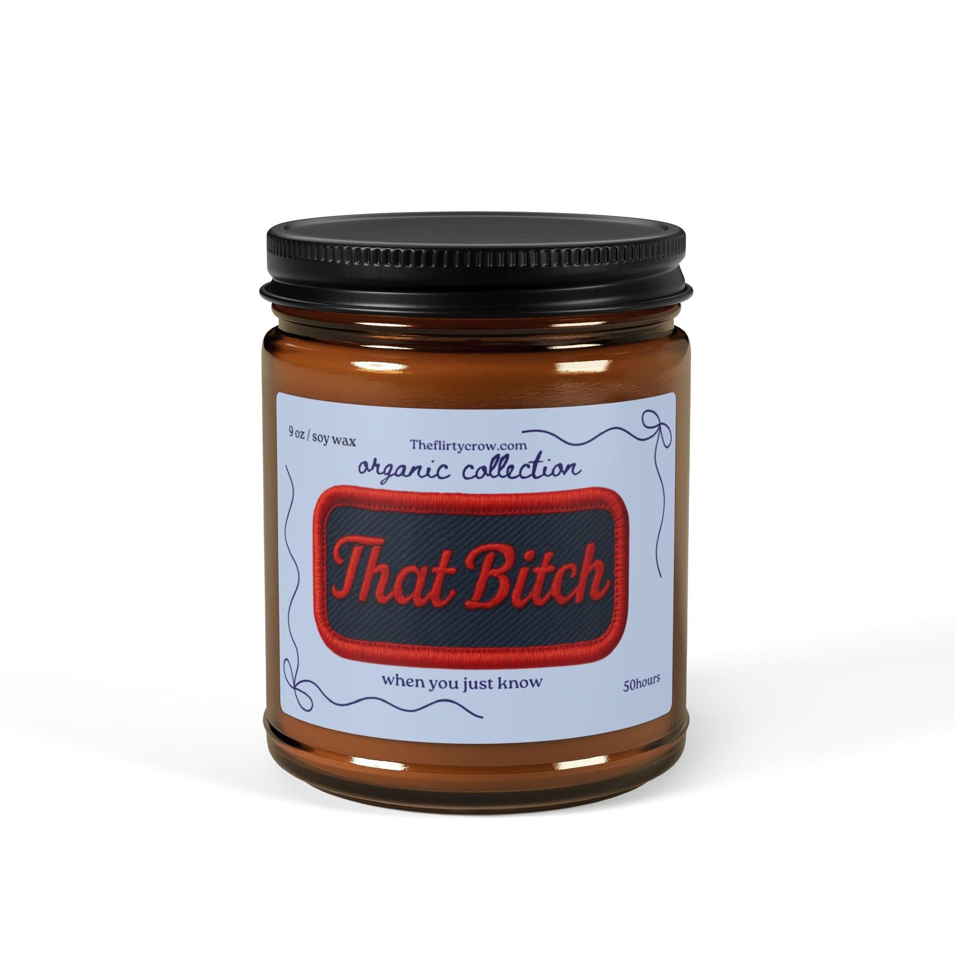 That Bitch Soy Candle , soy wax 9oz gift for friend, housewarming idea The flirty crow